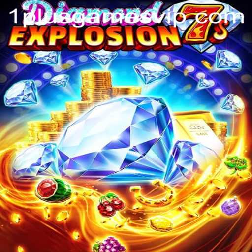 Discover the Thrilling World of DiamondExplosion7s: A Stellar Gaming Experience